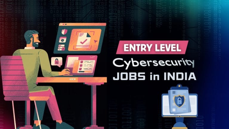 Entry Level Cyber Security Jobs in India with No Experience ...