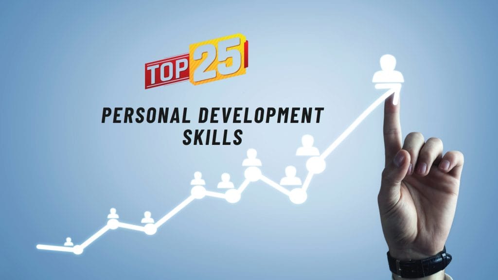25 Essential Self-Development Skills for Success