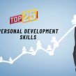 25 Essential Self-Development Skills for Success