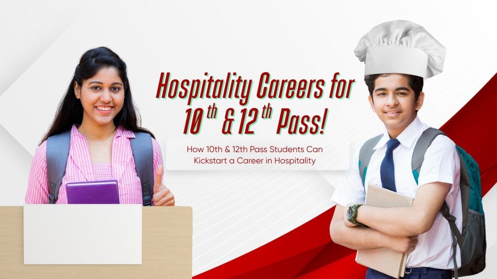 How 10th and 12th Pass Students Can Land Jobs in the Hospitality Industry