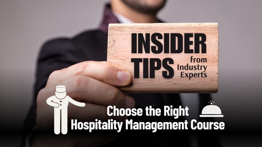 How to Choose the Top Hospitality Course In India? Insider Tips from Industry Experts